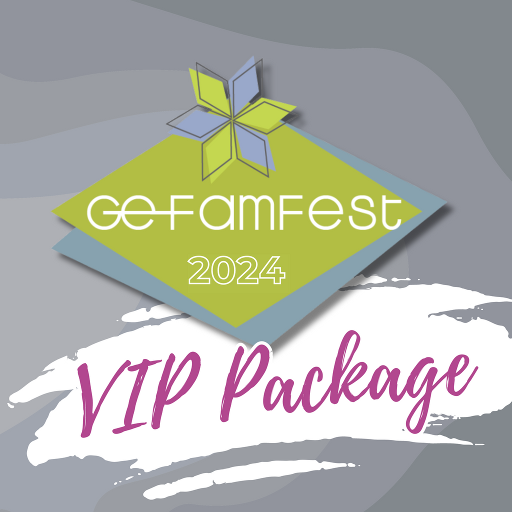 2024 Fam Fest VIP Package  GE Designs   